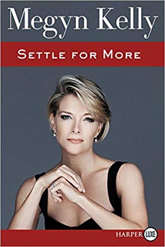 Megyn Kelly – Settle for More Audiobook